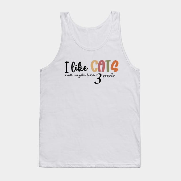 I like cats and maybe like 3 people Tank Top by BelovedDesignsByAimee